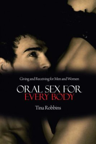 Könyv Oral Sex for Every Body Tina Robbins
