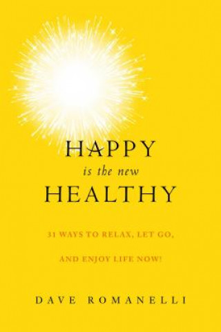 Book Happy Is the New Healthy David Romanelli