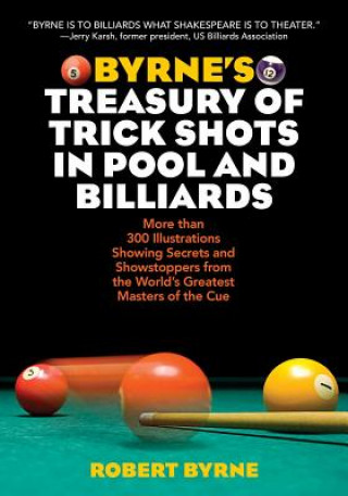 Könyv Byrne's Treasury of Trick Shots in Pool and Billiards Robert Byrne