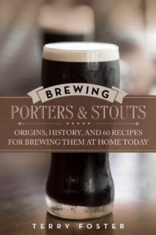 Könyv Brewing Porters and Stouts Terry Foster