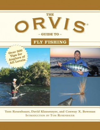 Kniha Orvis Guide to Fly Fishing Tom Rosenbauer