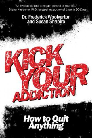 Carte Kick Your Addiction Susan Shapiro