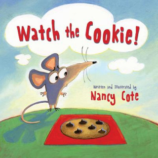 Kniha Watch the Cookie! Nancy Cote