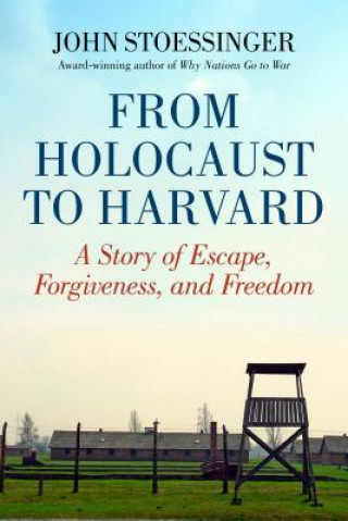 Kniha From Holocaust to Harvard John Stoessinger