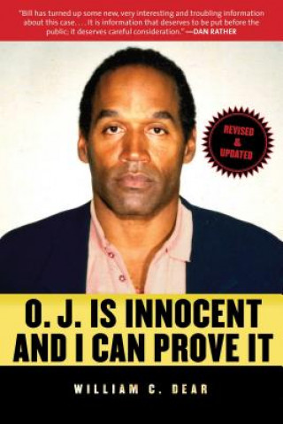 Könyv O.J. is Innocent and I Can Prove it William C. Dear
