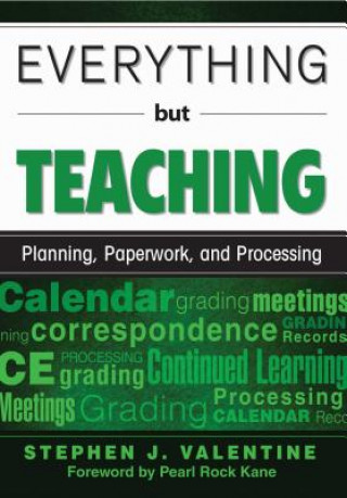 Könyv Everything but Teaching Stephen J. Valentine