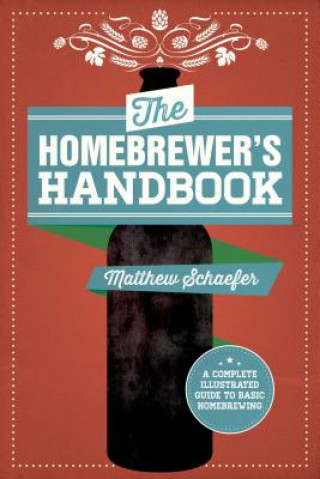 Kniha Homebrewer's Handbook Matthew Schaefer