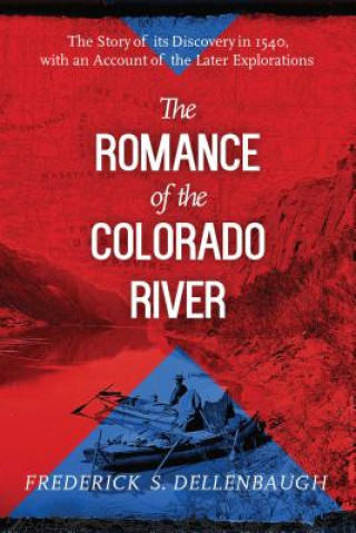 Carte Romance of the Colorado River Frederick S. Dellenbaugh