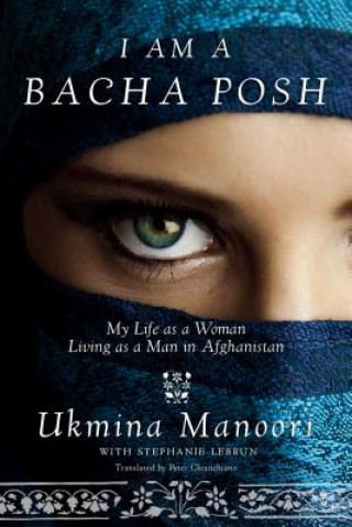 Book I Am a Bacha Posh Ukmina Manoori