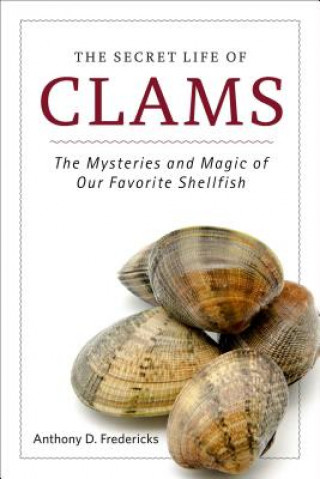 Kniha Secret Life of Clams Anthony D. Fredericks