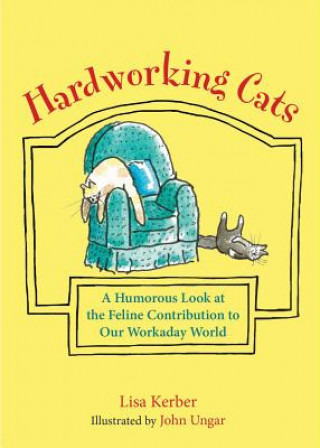 Knjiga Hardworking Cats Lisa Kerber