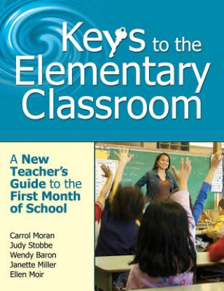 Knjiga Keys to the Elementary Classroom Ellen Moir