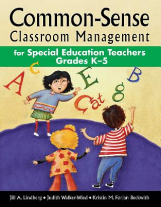 Książka Common-Sense Classroom Management for Special Education Teachers Grades K-5 Kristin M. Forjan Beckwith