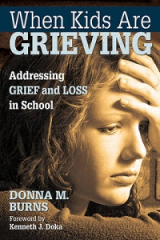 Książka When Kids are Grieving Donna M. Burns