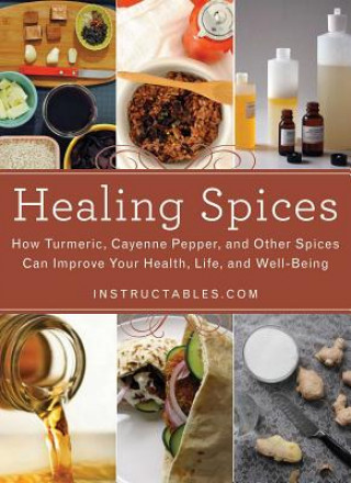 Książka Healing Spices Instructables Com