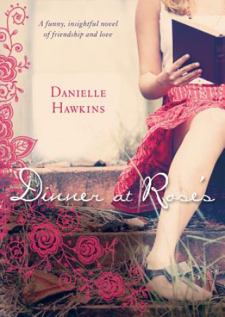 Knjiga Dinner at Rose's Danielle Hawkins