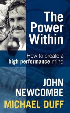 Könyv Power Within: How to Create a High Performance Mind John Newcombe