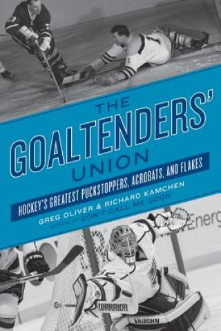 Buch Goaltenders' Union Greg Oliver