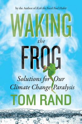 Knjiga Waking the Frog Tom Rand