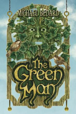 Knjiga Green Man Michael Bedard