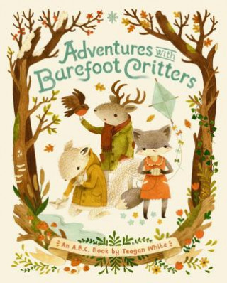 Kniha Adventures With Barefoot Critters Teagan White