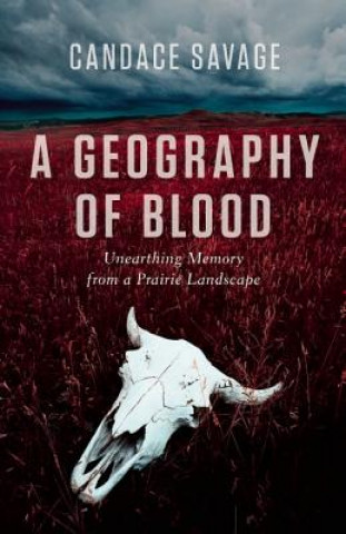 Knjiga Geography of Blood Candace Savage