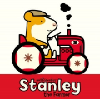 Könyv Stanley the Farmer William Bee