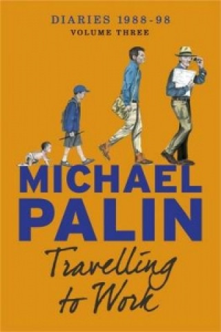 Kniha Travelling to Work Michael Palin