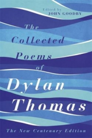 Könyv Collected Poems of Dylan Thomas Thomas Dylan