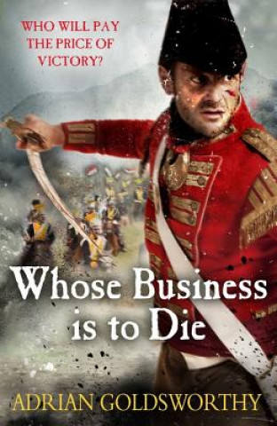 Kniha Whose Business is to Die Adrian Goldsworthy