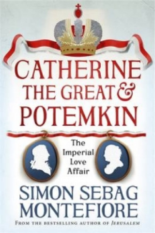 Könyv Catherine the Great and Potemkin Simon Montefiore