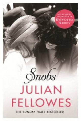 Kniha Snobs Julian Fellowes