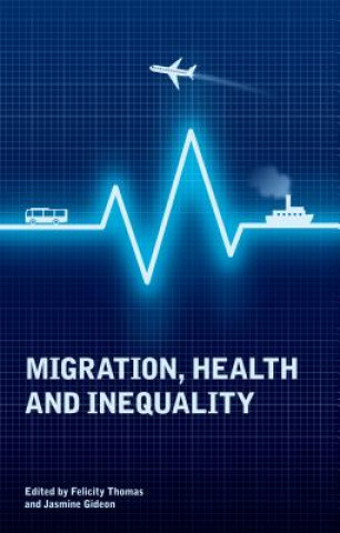 Buch Migration, Health and Inequality Jasmine Gideon