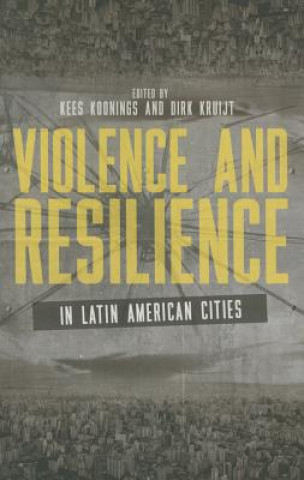 Książka Violence and Resilience in Latin American Cities Kees Koonings