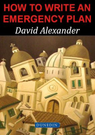 Book How to write an Emergency Plan David E. Alexander