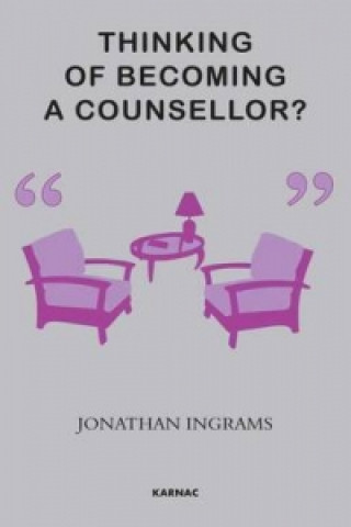 Livre Thinking of Becoming a Counsellor? Jonathan Ingrams