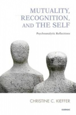 Carte Mutuality, Recognition, and the Self Christine C. Kieffer