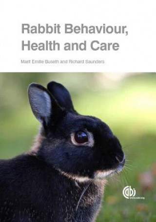 Knjiga Rabbit Behaviour, Health and Care Richard Saunders