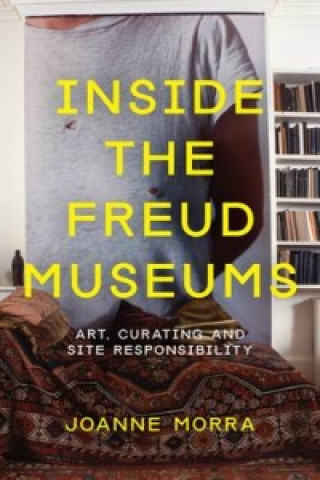 Kniha Inside the Freud Museums Giovanna Morra