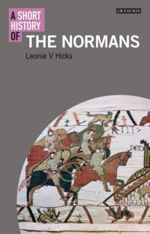 Kniha Short History of the Normans Leonie V. Hicks