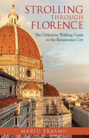 Könyv Strolling Through Florence Mario Erasmo