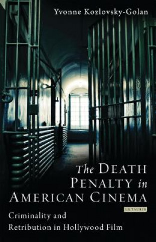 Könyv Death Penalty in American Cinema Yvonne Kozlovsky-Golan