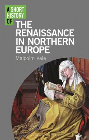 Könyv Short History of the Renaissance in Northern Europe Malcolm Vale