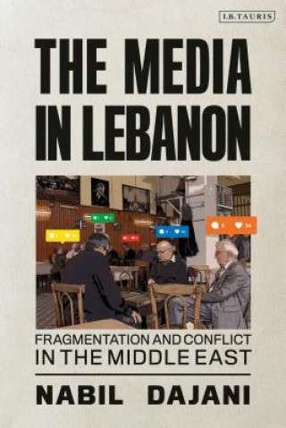 Książka Media in Lebanon Nabil Dajani