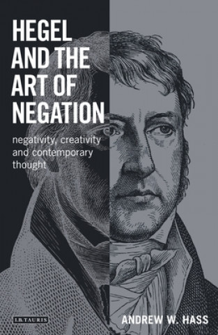 Könyv Hegel and the Art of Negation Andrew Hass