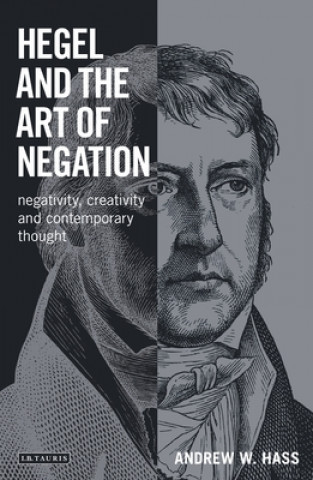 Kniha Hegel and the Art of Negation Andrew Hass