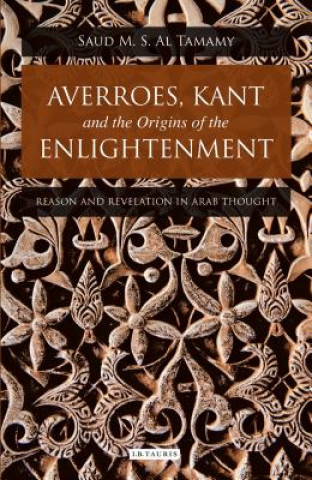 Libro Averroes, Kant and the Origins of the Enlightenment Saud MS Al-Tamamy