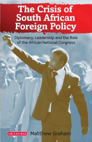 Kniha Crisis of South African Foreign Policy Matthew Graham