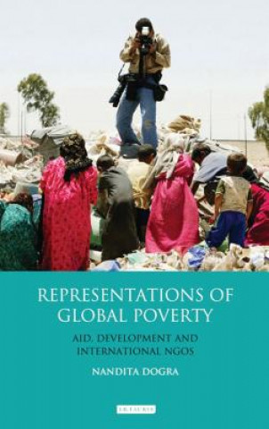 Kniha Representations of Global Poverty Nandita Dogra