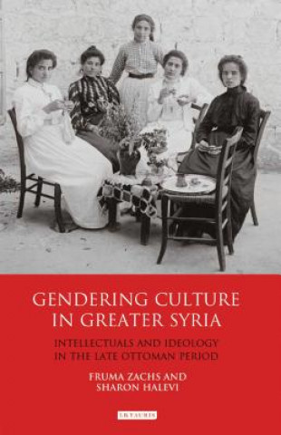 Carte Gendering Culture in Greater Syria Sharon Halevi